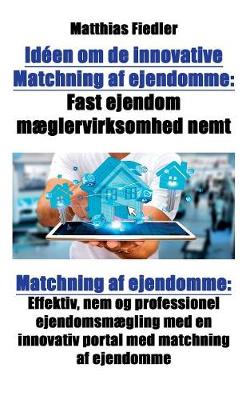 Book cover for Idéen om de innovative Matchning af ejendomme