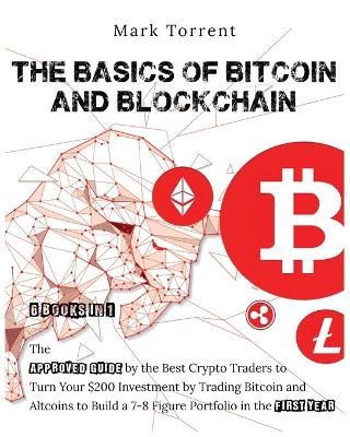 Book cover for The Basics of Bitcoin and Blockchain [6 Books in 1]