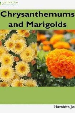 Cover of Chrysanthemum and Marigold