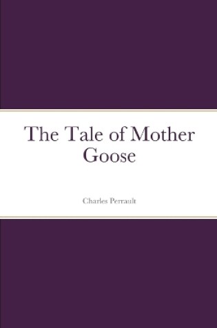 Cover of The Tale of Mother Goose