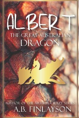 Book cover for Albert the Great Australian Dragon