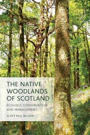 Cover of The Native Woodlands of Scotland