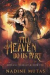 Book cover for Till Heaven Do Us Part