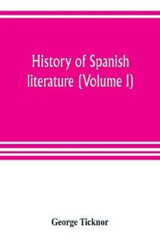 Cover of History of Spanish literature (Volume I)