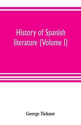 Book cover for History of Spanish literature (Volume I)