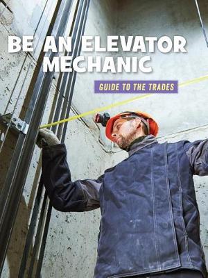 Book cover for Be an Elevator Mechanic