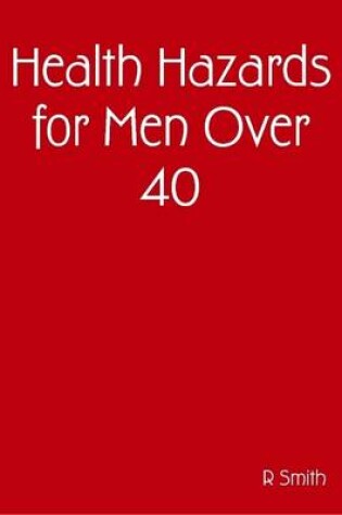 Cover of Health Hazards for Men Over 40
