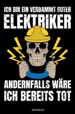 Cover of Ich Bin Ein Verdammt Guter Elektriker