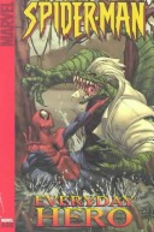 Cover of Marvel Age Spider-Man Volume 2: Everyday Hero Digest