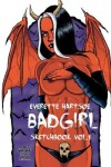 Book cover for Everette Hartsoe's BADGIRL SKETCHBOOK Extended edition