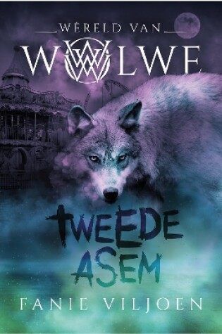 Cover of Wêreld van Wolwe 2: Tweede asem