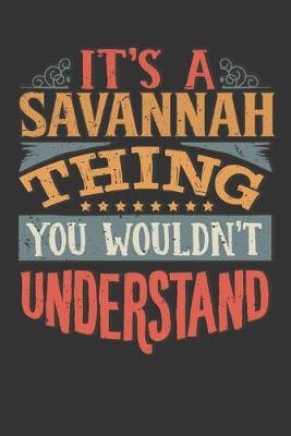 Book cover for Its A Savannah Thing You Wouldnt Understand