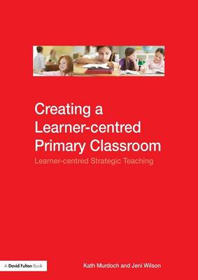 Book cover for Creating a Learner-centred Primary Classroom