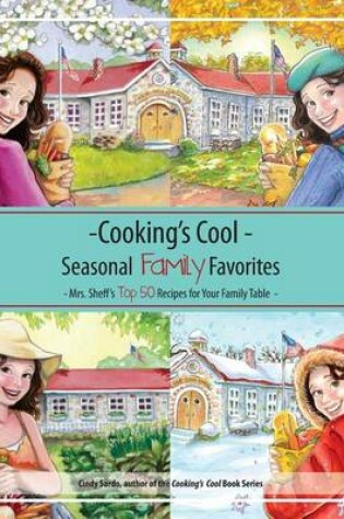Cover of Cooking's Cool Seasonal Family Favorites