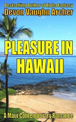 Book cover for Pleasure in Hawaii (A Maui Contemporary Romance)