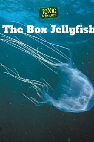 Cover of The Box Jellyfish