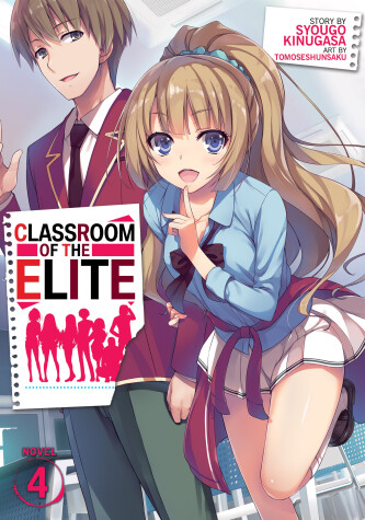 Book cover for Classroom of the Elite (Light Novel) Vol. 4