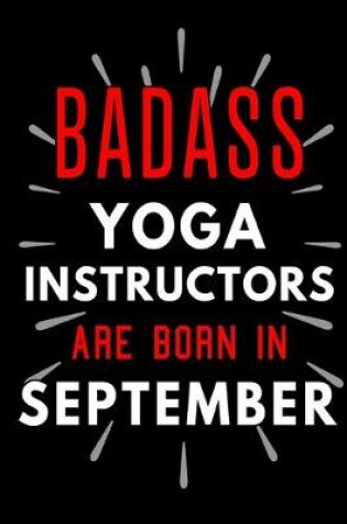 Cover of Badass Yoga Instructors Are Born In September