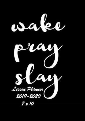 Book cover for Wake, Pray, Slay