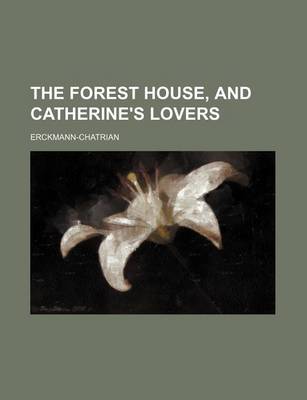 Book cover for The Forest House, and Catherine's Lovers