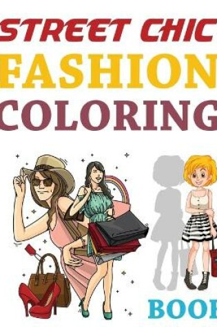 Cover of Street Chic Fashion Coloring Book