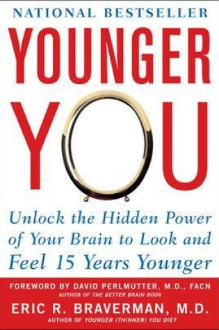 Cover of Younger You: Unlock the Hidden Power of Your Brain to Look and Feel 15 Years Younger