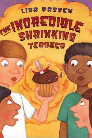 Cover of The Incredible Shrinking Teacher