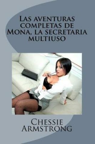 Cover of Las Aventuras Completas de Mona, La Secretaria Multiuso