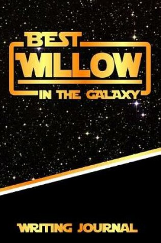 Cover of Best Willow in the Galaxy Writing Journal