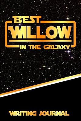 Book cover for Best Willow in the Galaxy Writing Journal