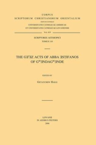 Cover of The Ge'ez Acts of Abba Estifanos of Gwendagwende