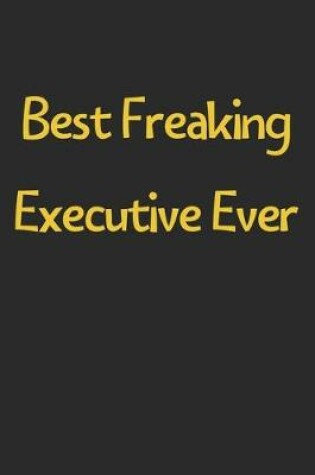 Cover of Best Freaking Executive Ever