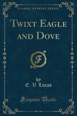 Book cover for Twixt Eagle and Dove (Classic Reprint)