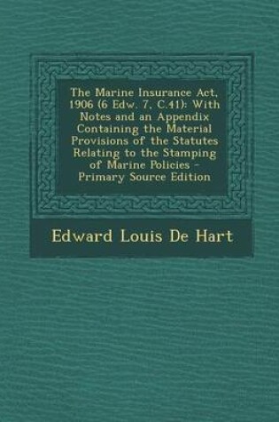 Cover of The Marine Insurance ACT, 1906 (6 Edw. 7, C.41)