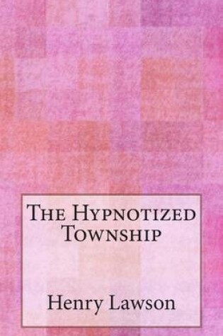 Cover of The Hypnotized Township