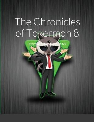 Cover of The Chronicles of Tokermon 8