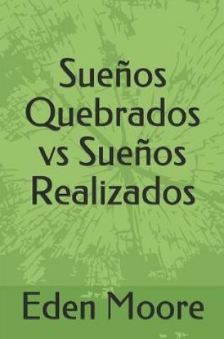 Cover of Suenos Quebrados vs Suenos Realizados