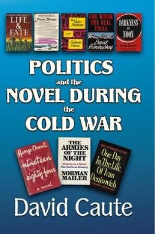 Cover of Politics and the Novel During the Cold War