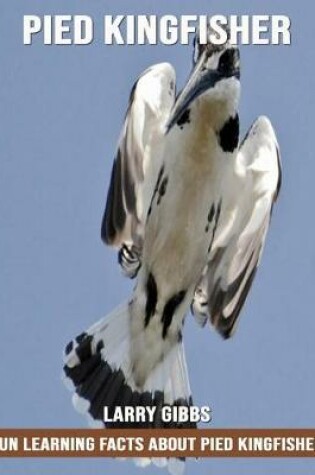 Cover of Fun Learning Facts about Pied Kingfisher