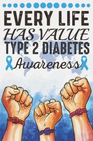 Cover of Every Life Has Value Type 2 Diabetes Awareness