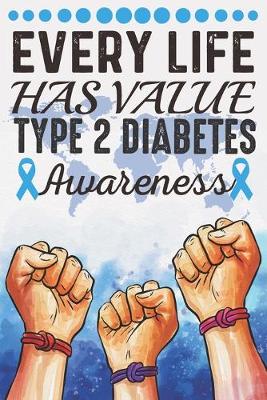 Book cover for Every Life Has Value Type 2 Diabetes Awareness