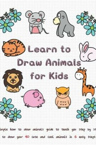 Cover of Learn to Draw Animals for Kids