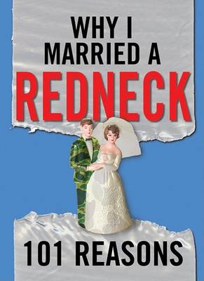 Book cover for Why I Married a Redneck
