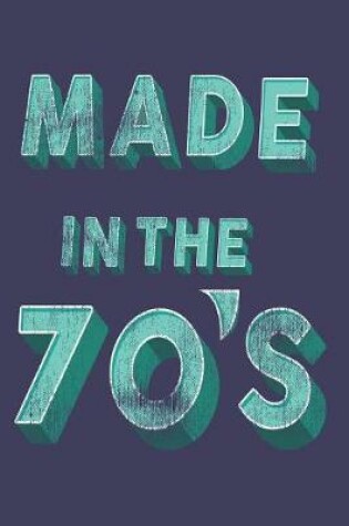 Cover of Made in the 70's