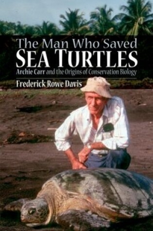 Cover of The Man Who Saved Sea Turtles