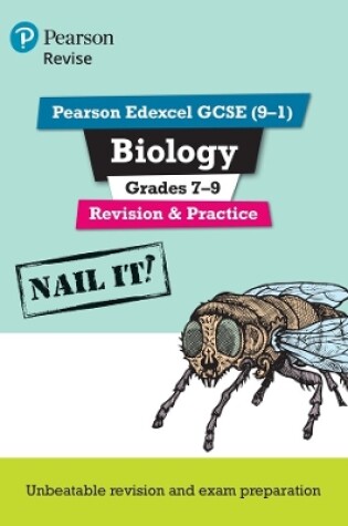 Cover of Pearson REVISE Edexcel GCSE (9-1) Biology Grades 7-9 Nail It! Revision & Practice