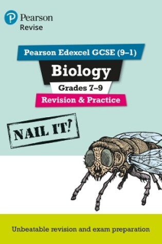 Cover of Pearson REVISE Edexcel GCSE (9-1) Biology Grades 7-9 Nail It! Revision & Practice