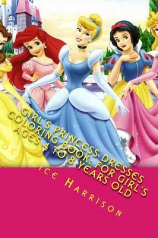 Cover of Girl's Princess Dresses Coloring Book