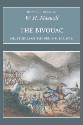 Cover of The Bivouac: Or, Stories of the Peninsular War