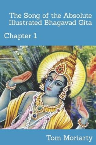 Cover of The Song of the Absolute Illustrated Bhagavad Gita